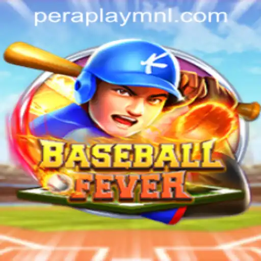 Diving into the Thrills of BaseballFever at Peraplay PH Casino