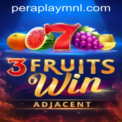 Discovering 3FruitsWin at Peraplay PH Casino