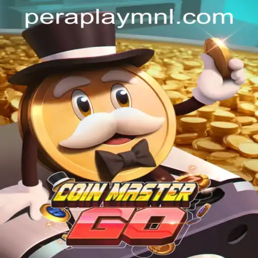Exploring CoinMasterGO and Peraplay PH Casino: A Comprehensive Guide