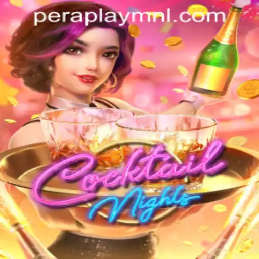 Exploring the Thrills of CocktailNights at Peraplay PH Casino