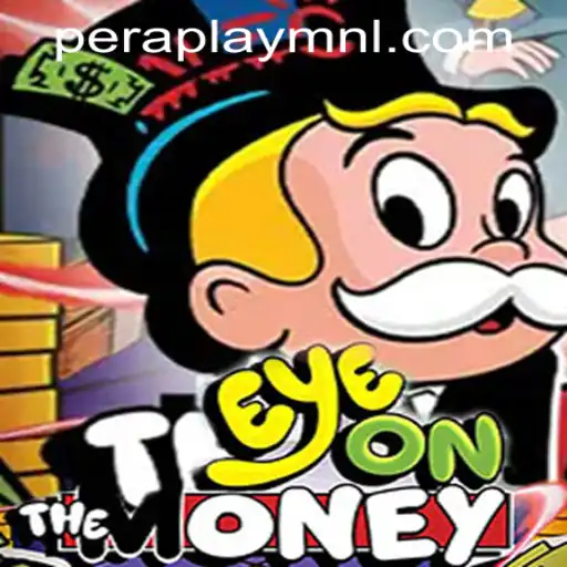Exploring the Thrills of EyeOnTheMoney at Peraplay PH Casino