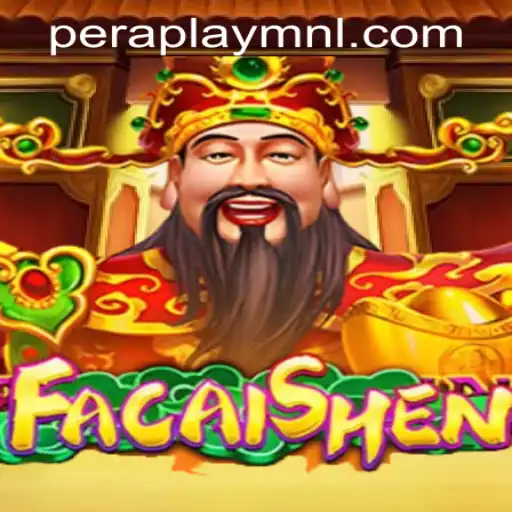 Exploring the Thrills of FaCaiShen at Peraplay PH Casino