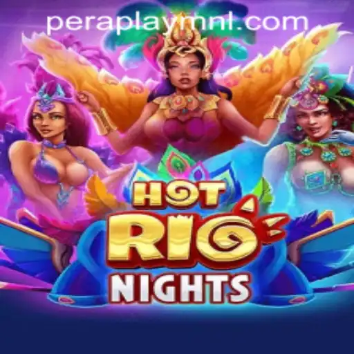 Exploring the Vibrant World of HotRioNights at Peraplay PH Casino