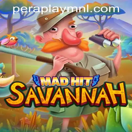 MadHitSavannah: A Thrilling Adventure with Peraplay PH Casino