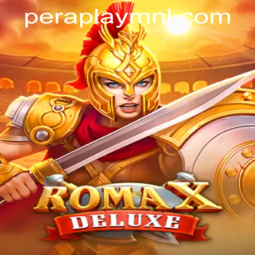 Explore the Thrilling World of RomaXDeluxe at Peraplay PH Casino