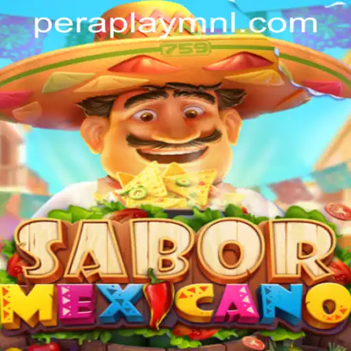 Exploring the Vibrant World of SaborMexicano at Peraplay PH Casino