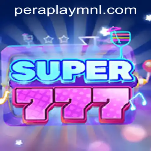 Discover the Thrill of Super777 at Peraplay PH Casino