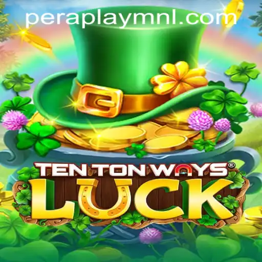Discover the Thrilling World of TenTonWaysLuck at Peraplay PH Casino