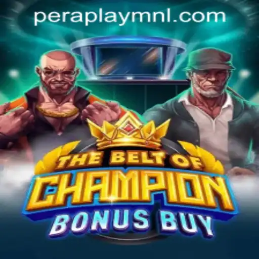 Discover the Thrill of TheBeltOfChampionBonusBuy at Peraplay PH Casino